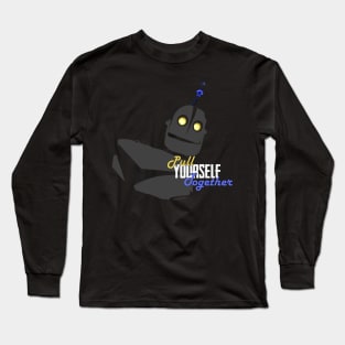 Pull Yourself Together Long Sleeve T-Shirt